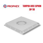 TAMPON AVEC SIPHON 30*30 PROPHEX