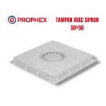 TAMPON AVEC SIPHON  50*50 PROPHEX