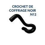 CROCHET DE COFFRAGE NOIR N12